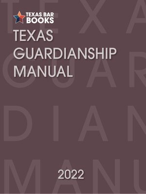 cover image of Texas Guardianship Manual, 2022 Edition